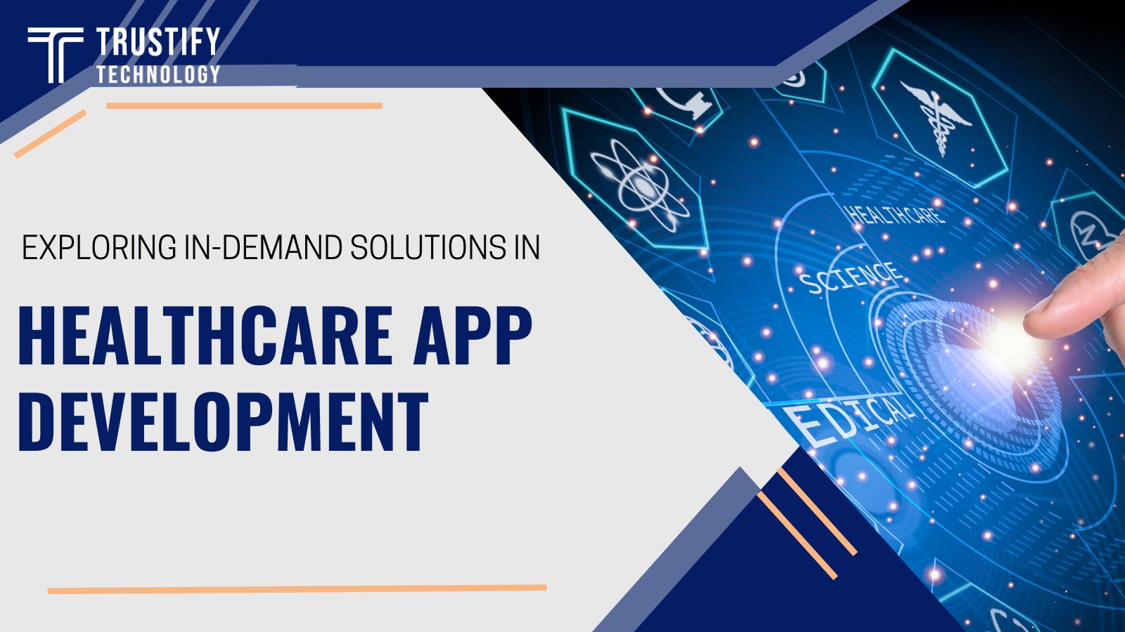 Exploring In-demand Solutions in Healthcare App Development