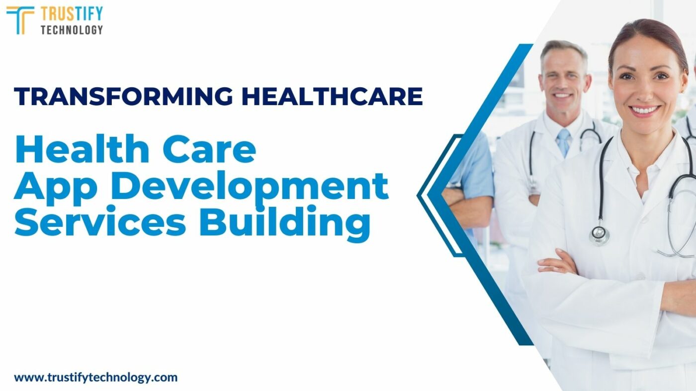 Transforming Healthcare Health Care App Development Services Building