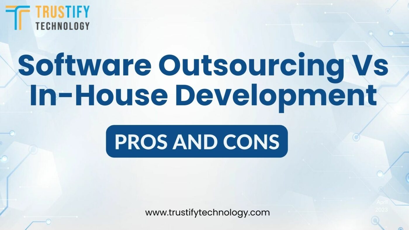Software Outsourcing vs. In-House Development Pros and Cons