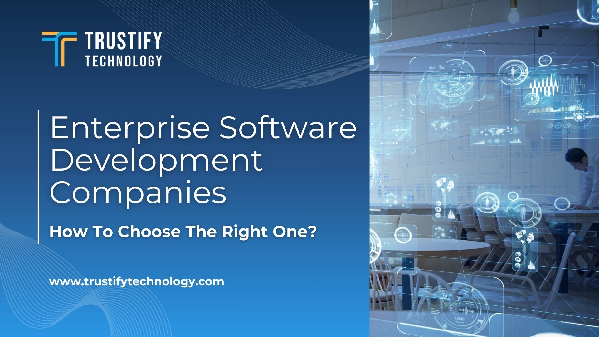 Enterprise Software Development Companies: How To Choose The Right One?