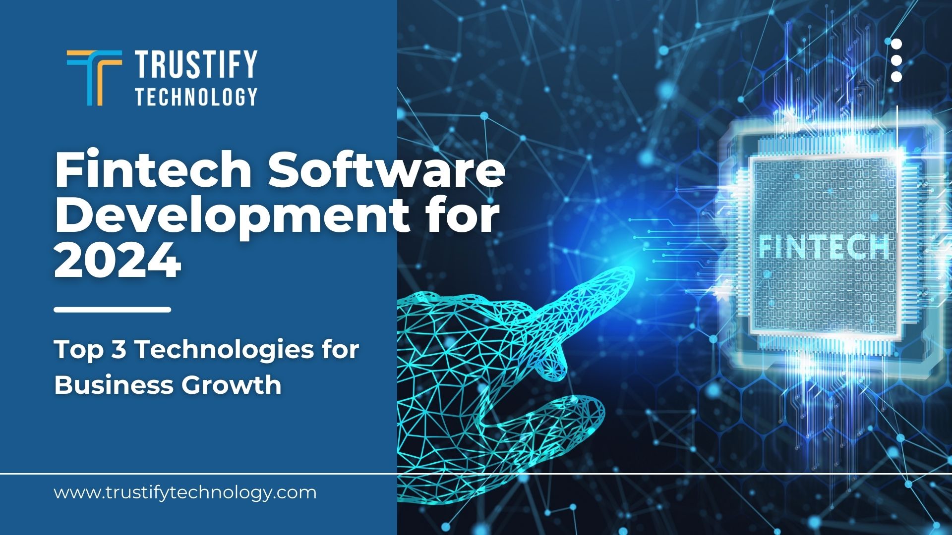 Fintech Software Development for 2024: Top 3 Technologies for Business Growth