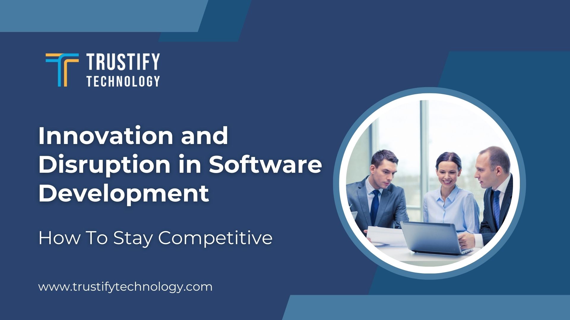 Innovation and Disruption in Software Development How To Stay Competitive