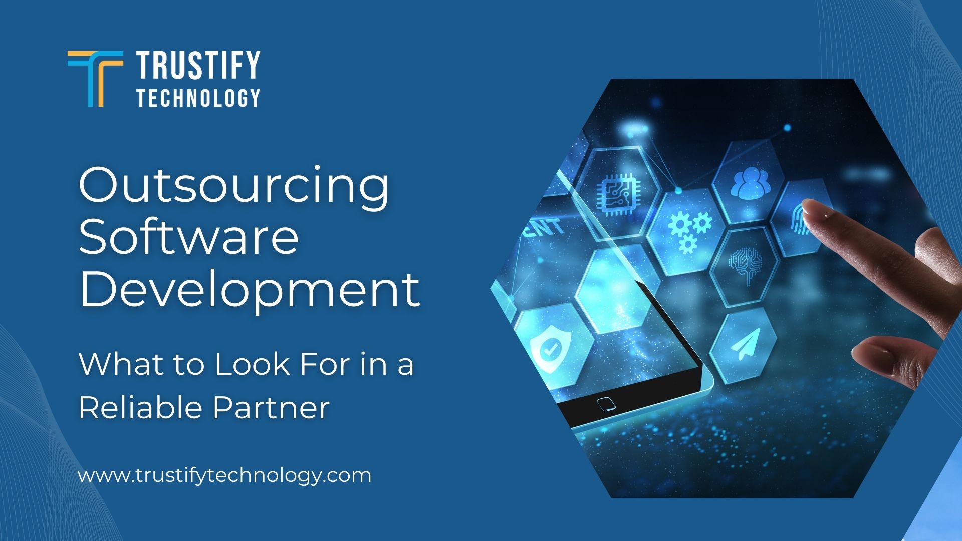 Outsourcing Software Development What to Look For in a Reliable Partner