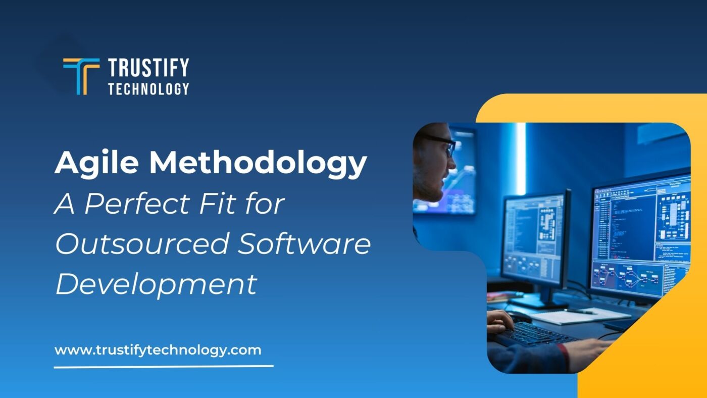 Agile Methodology A Perfect Fit for Outsourced Software Development
