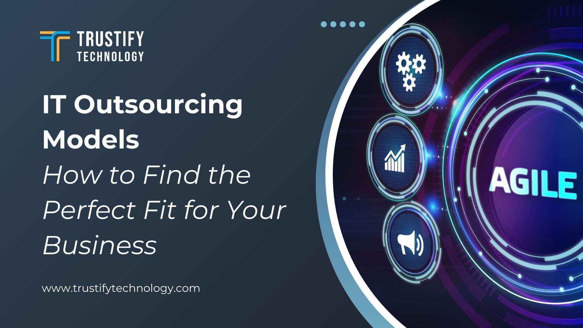 IT Outsourcing Models How to Find the Perfect Fit for Your Business