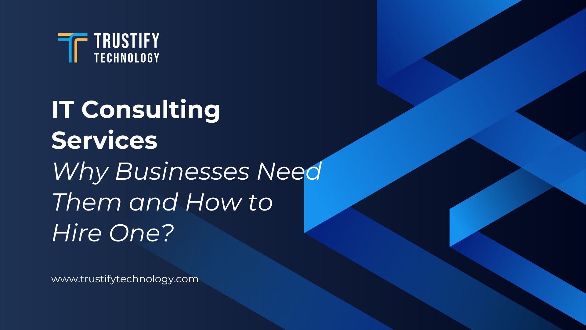 IT Consulting Services Why Businesses Need Them and How to Hire One