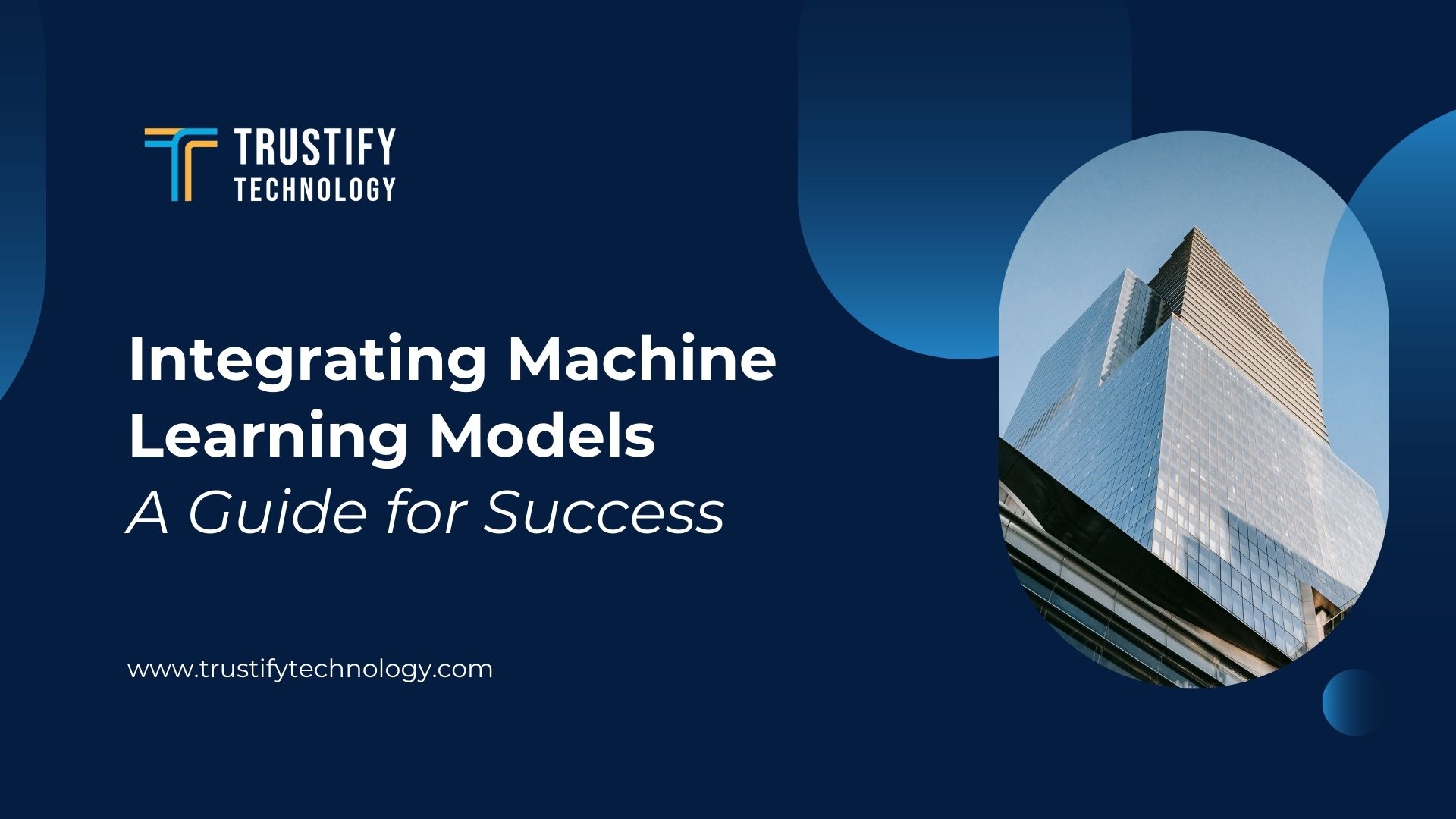 Integrating Machine Learning Models A Guide for Success