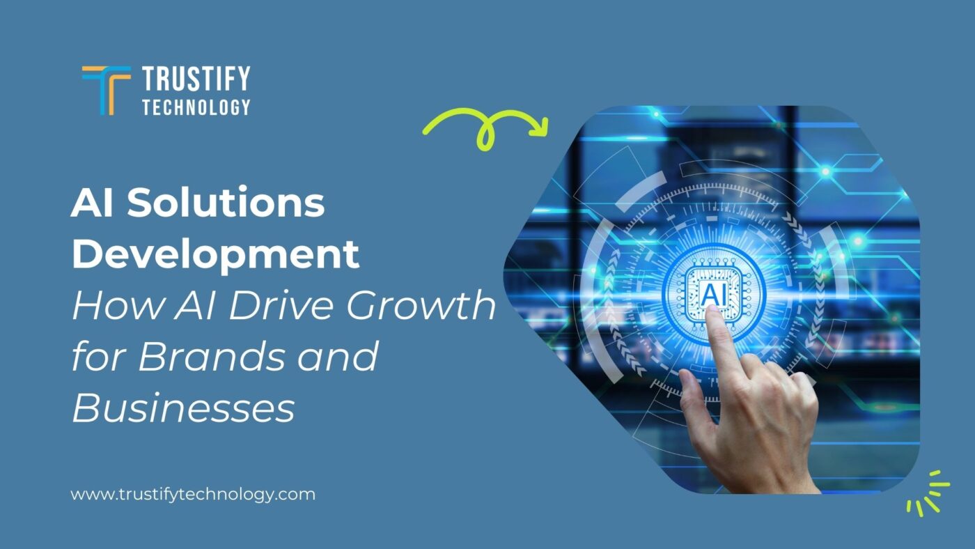 AI Solutions Development How AI Drive Growth for Brands and Businesses