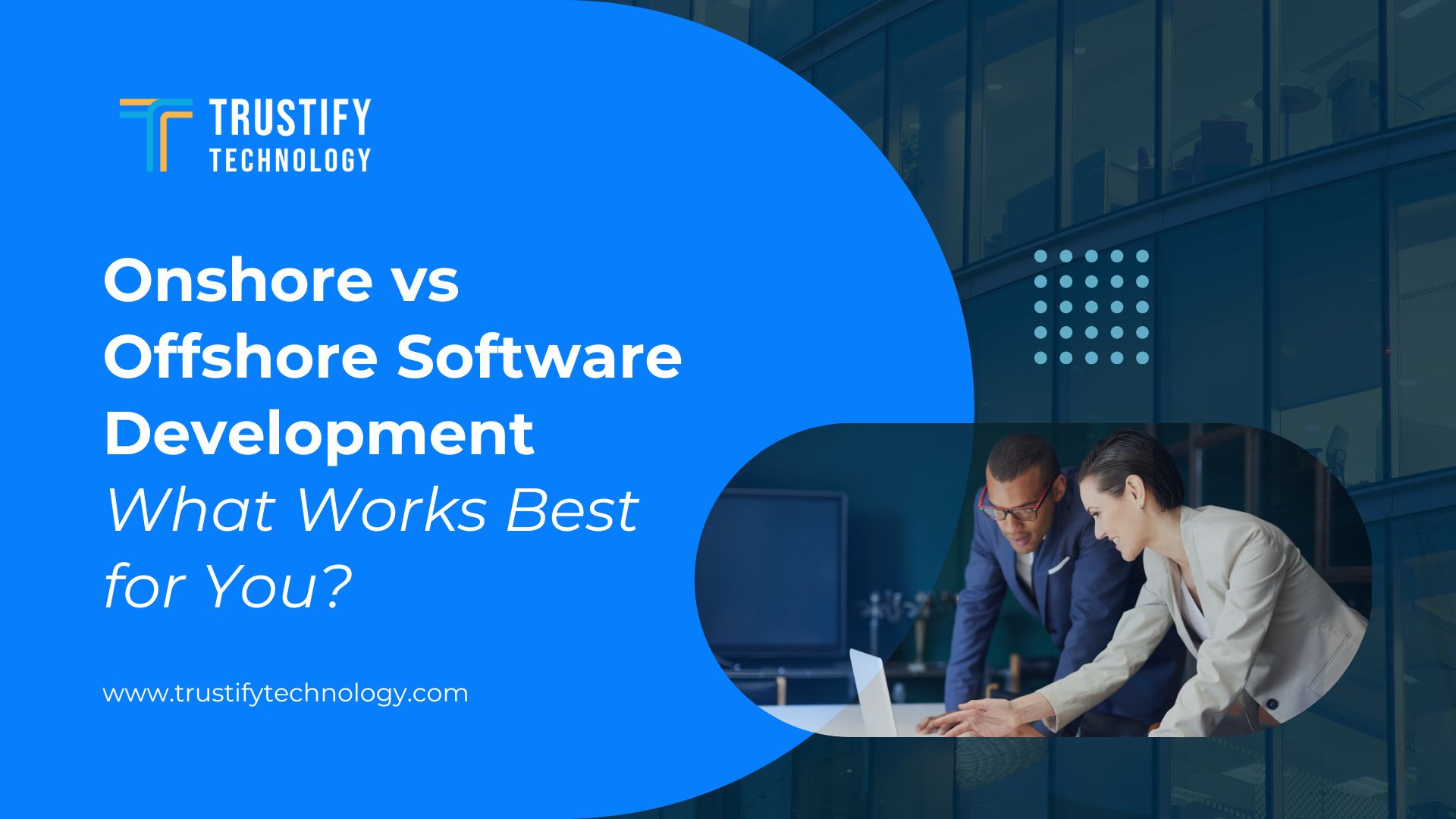 Onshore vs Offshore Software Development What Works Best for You
