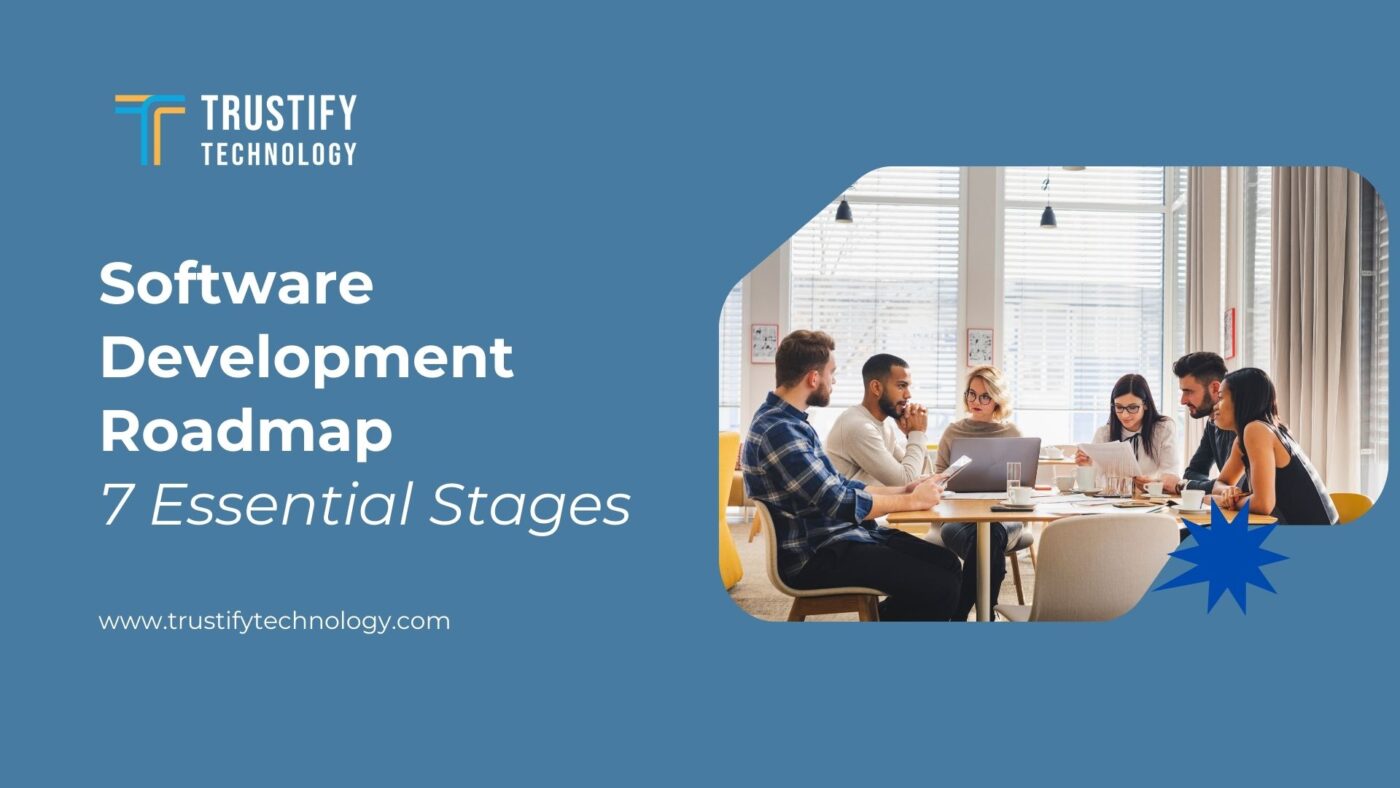 Software Development Roadmap 7 Essential Stages