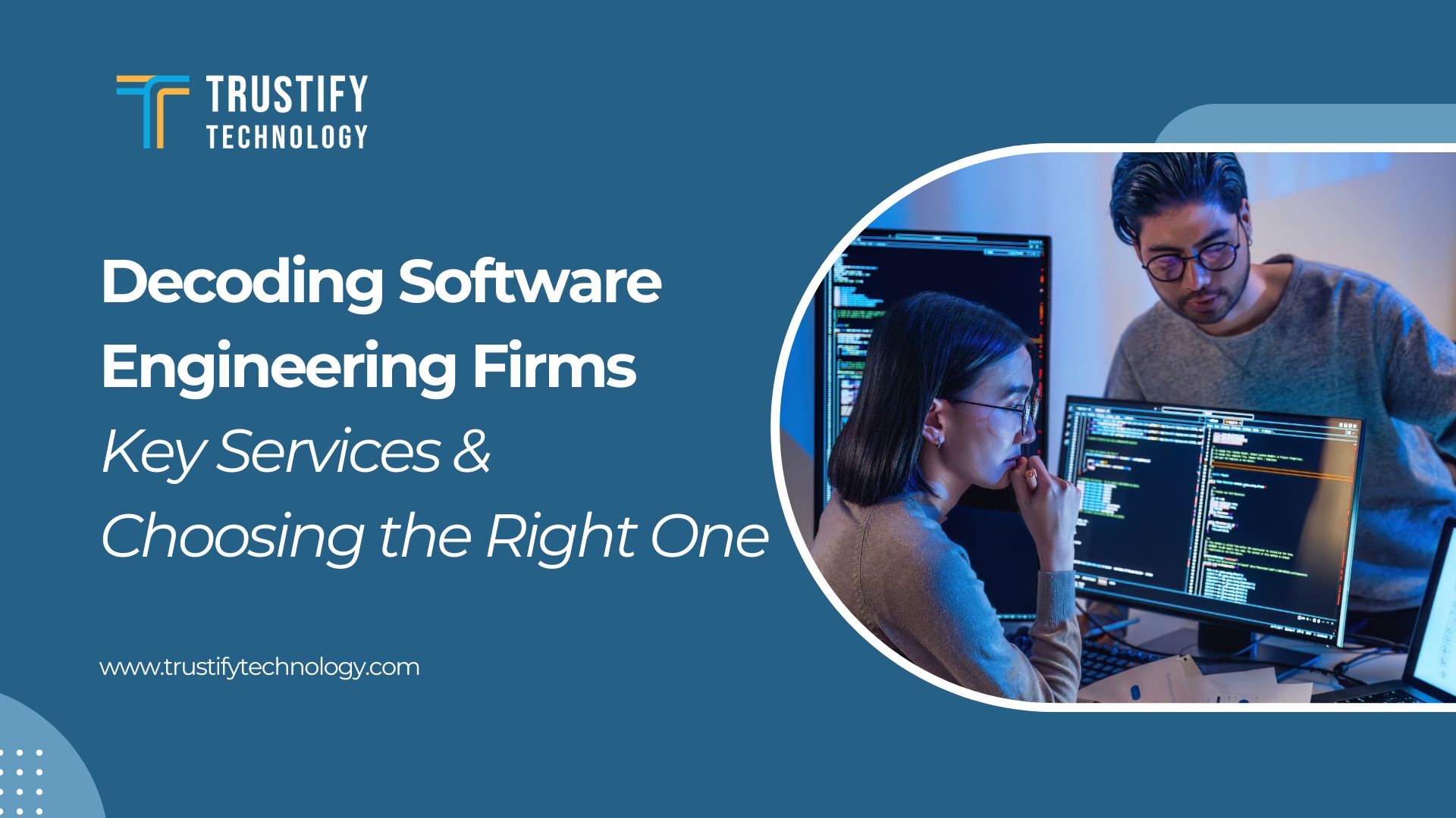 Decoding Software Engineering Firms Key Services & Choosing the Right One