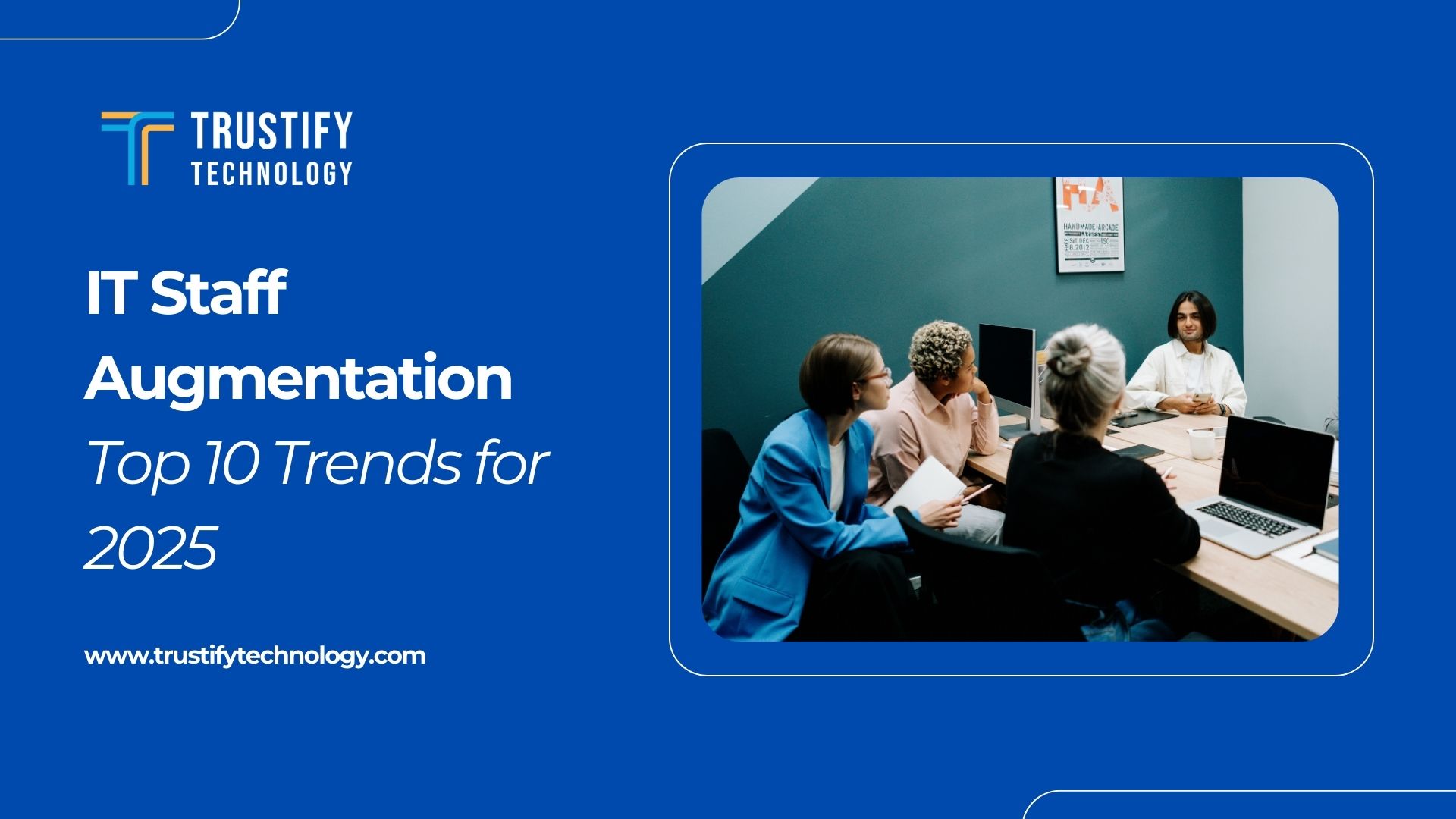 IT Staff Augmentation Top 10 Trends for 2025