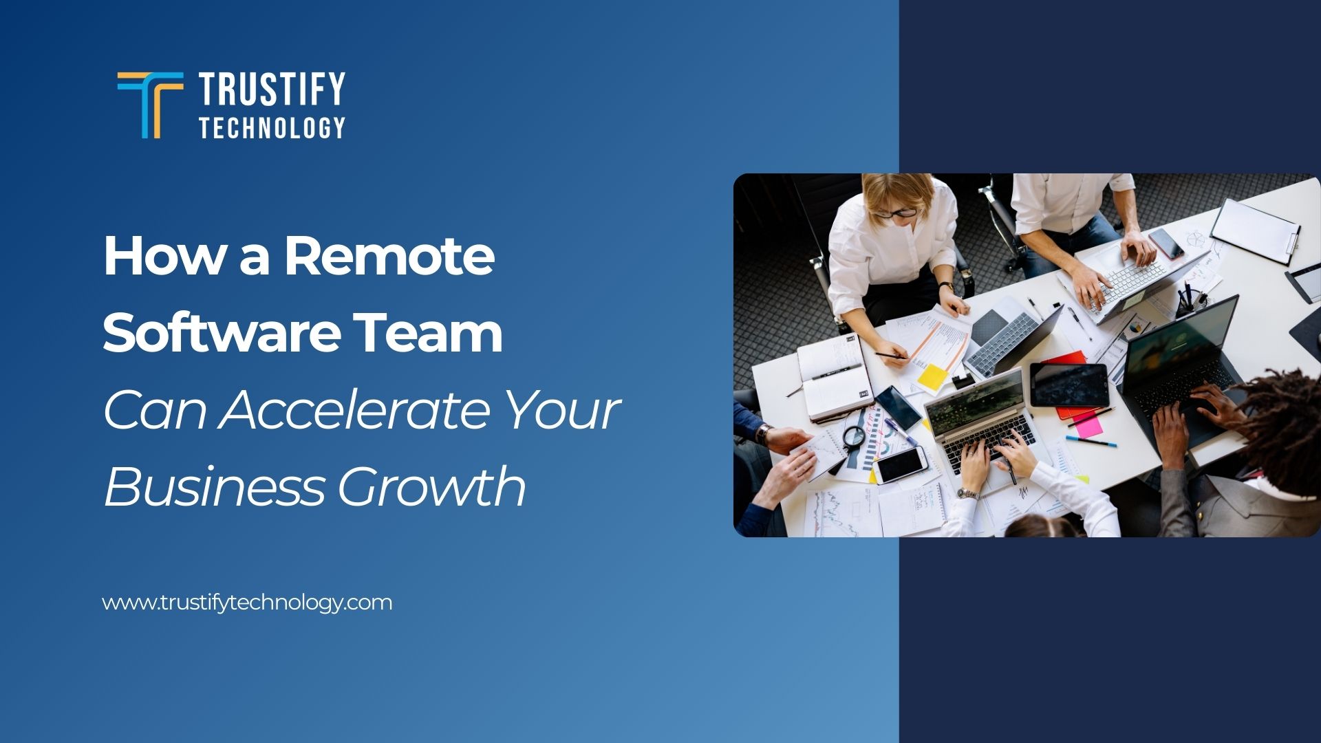 How a Remote Software Team Can Accelerate Your Business Growth