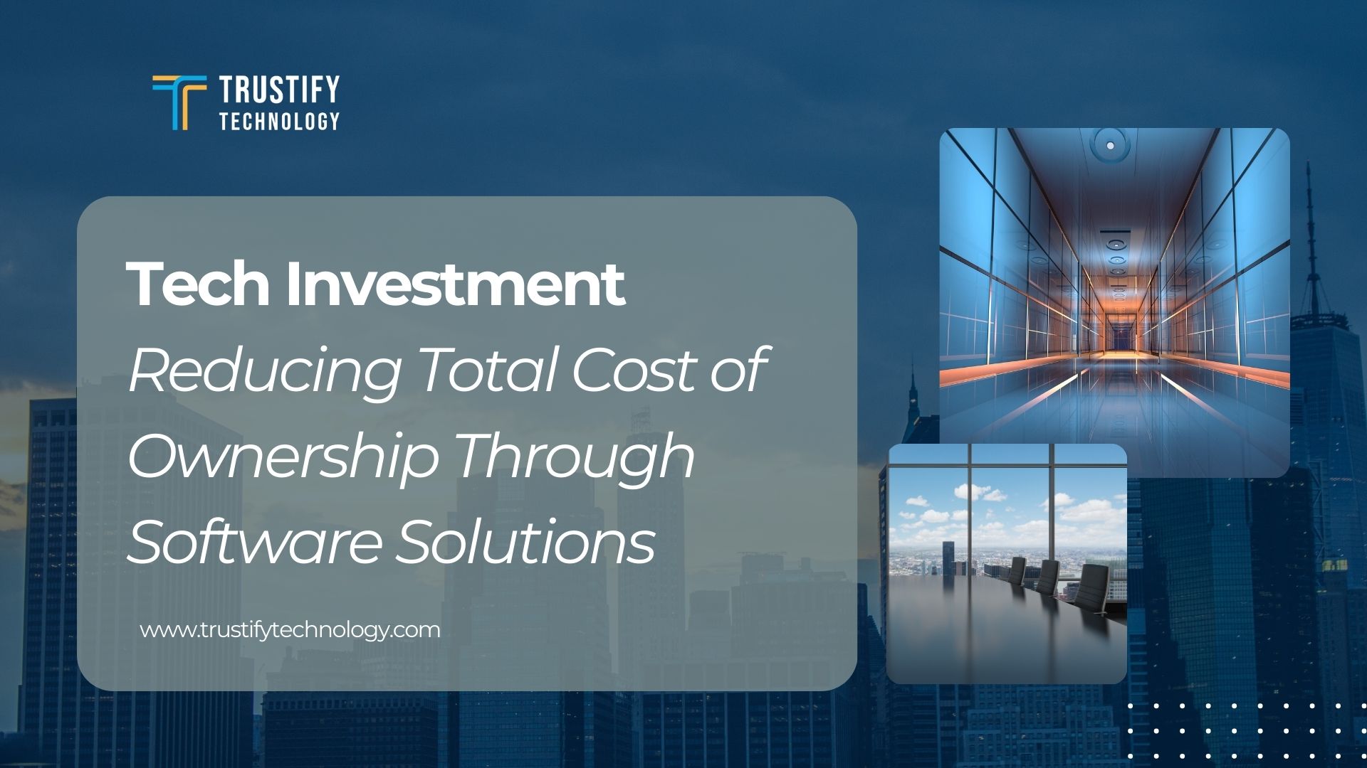 Tech Investment: Reducing Total Cost of Ownership Through Software Solutions