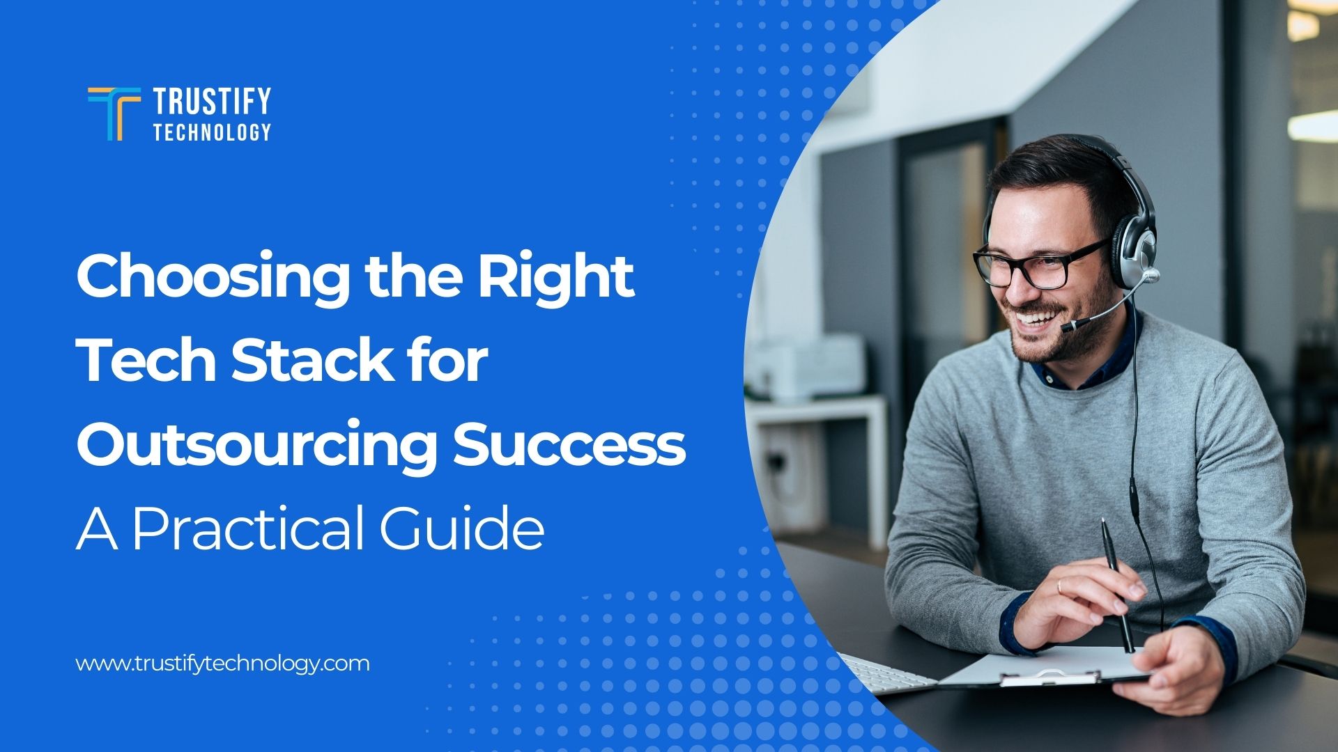 Choosing the Right Tech Stack for Outsourcing Success A Practical Guide