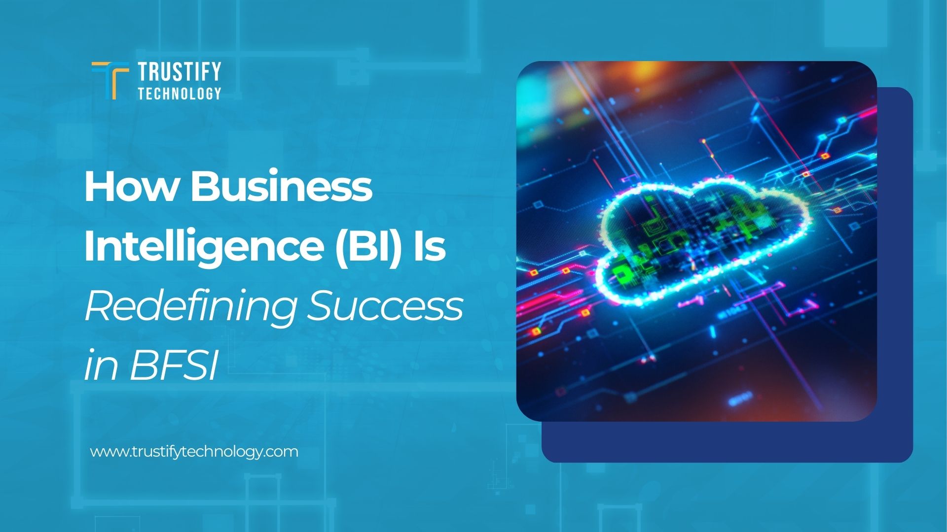 How Business Intelligence (BI) Is Redefining Success in BFSI