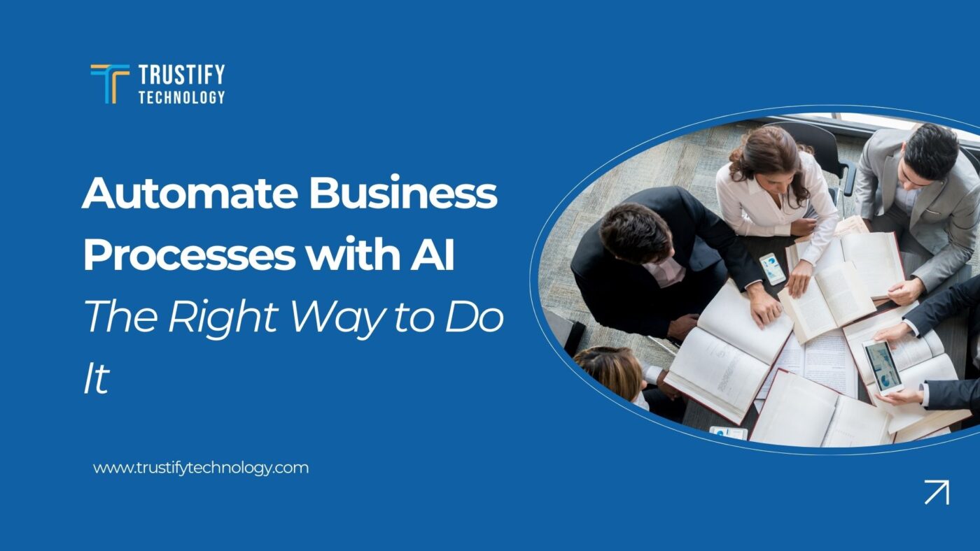 Automate Business Processes with AI The Right Way to Do It