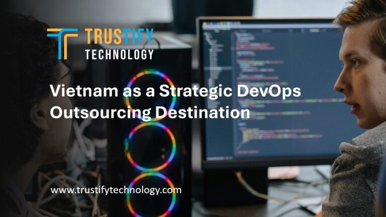 Vietnam as a Strategic DevOps Outsourcing Destination