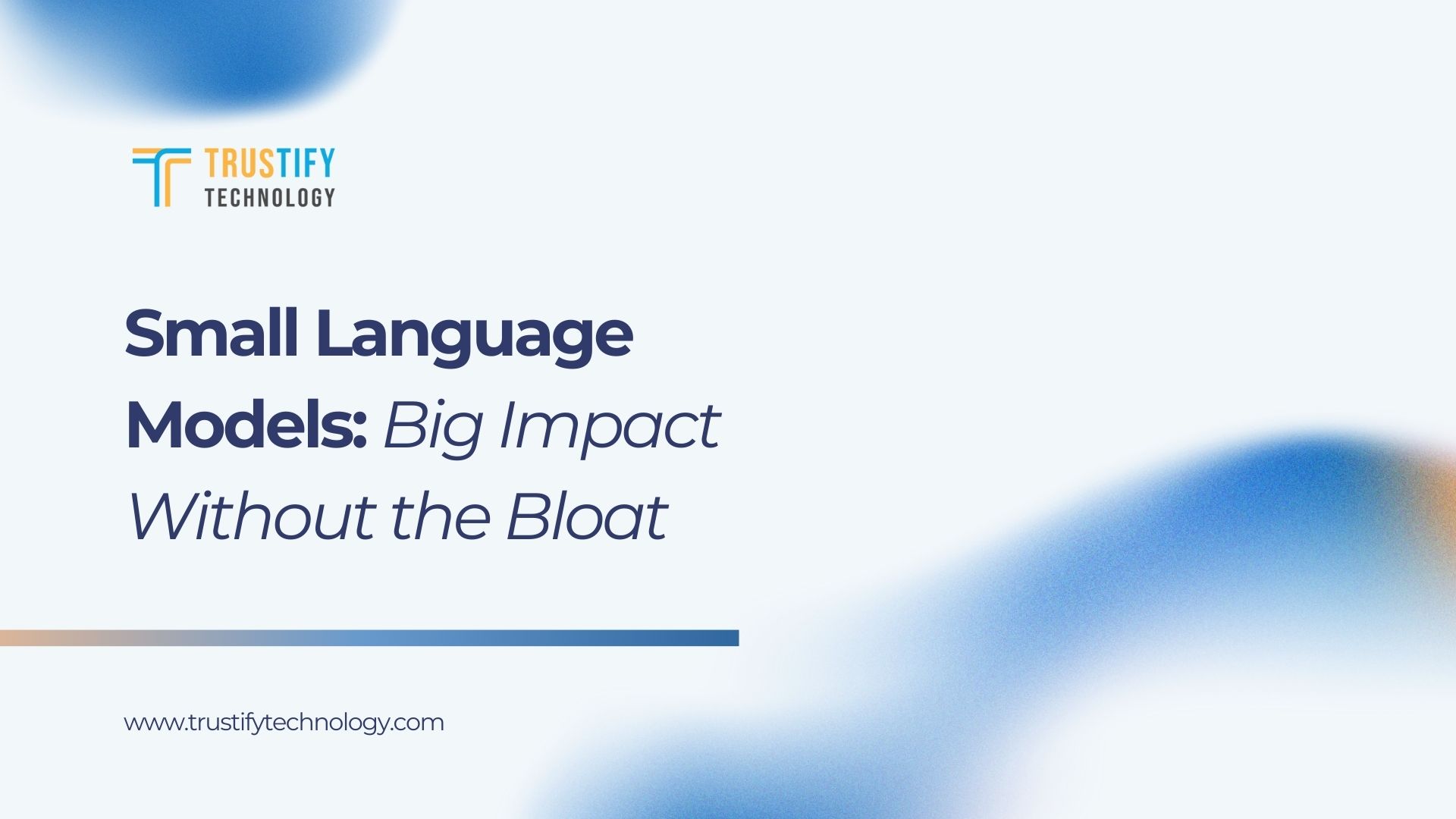 Small Language Models: Big Impact Without the Bloat